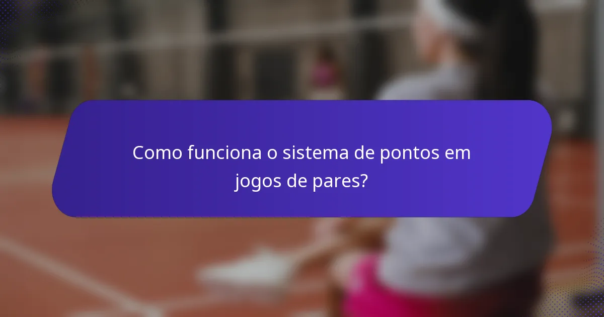 Como funciona o sistema de pontos em jogos de pares?